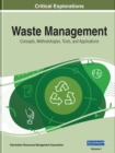 Image for Waste management  : concepts, methodologies, tools, and applications