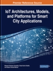 Image for IoT Architectures, Models, and Platforms for Smart City Applications