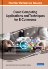 Image for Cloud Computing Applications and Techniques for E-Commerce