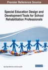 Image for Special Education Design and Development Tools for School Rehabilitation Professionals