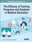 Image for Handbook of Research on the Efficacy of Training Programs and Systems in Medical Education