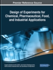 Image for Design of Experiments for Chemical, Pharmaceutical, Food, and Industrial Applications