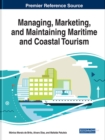 Image for Managing, Marketing, and Maintaining Maritime and Coastal Tourism