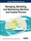 Image for Managing, Marketing, and Maintaining Maritime and Coastal Tourism