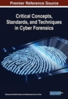 Image for Critical Concepts, Standards, and Techniques in Cyber Forensics
