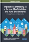 Image for Implications of Mobility as a Service (MaaS) in Urban and Rural Environments: Emerging Research and Opportunities