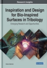 Image for Inspiration and Design for Bio-Inspired Surfaces in Tribology: Emerging Research and Opportunities