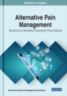 Image for Alternative Pain Management: Solutions for Avoiding Prescription Drug Overuse