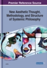 Image for New Aesthetic Thought, Methodology, and Structure of Systemic Philosophy