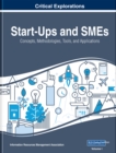 Image for Start-Ups and SMEs: Concepts, Methodologies, Tools, and Applications