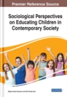 Image for Sociological Perspectives on Educating Children in Contemporary Society