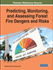 Image for Predicting, Monitoring, and Assessing Forest Fire Dangers and Risks