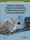 Image for Effects of Emerging Chemical Contaminants on Water Resources and Environmental Health