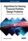 Image for Algorithms for Solving Financial Portfolio Design Problems: Emerging Research and Opportunities