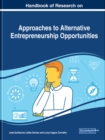 Image for Handbook of Research on Approaches to Alternative Entrepreneurship Opportunities