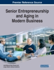 Image for Senior Entrepreneurship and Aging in Modern Business