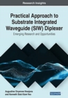 Image for Practical Approach to Substrate Integrated Waveguide (SIW) Diplexer : Emerging Research and Opportunities