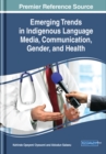 Image for Emerging Trends in Indigenous Language Media, Communication, Gender, and Health