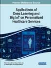 Image for Applications of Deep Learning and Big IoT on Personalized Healthcare Services