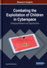 Image for Combating the Exploitation of Children in Cyberspace: Emerging Research and Opportunities