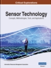 Image for Sensor Technology : Concepts, Methodologies, Tools, and Applications
