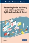 Image for Maintaining Social Well-Being and Meaningful Work in a Highly Automated Job Market