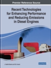 Image for Recent Technologies for Enhancing Performance and Reducing Emissions in Diesel Engines