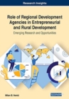 Image for Role of Regional Development Agencies in Entrepreneurial and Rural Development : Emerging Research and Opportunities