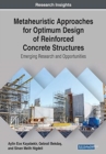 Image for Metaheuristic Approaches for Optimum Design of Reinforced Concrete Structures