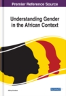 Image for Understanding Gender in the African Context