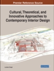 Image for Cultural, Theoretical, and Innovative Approaches to Contemporary Interior Design