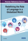 Image for Redefining the Role of Language in a Globalized World