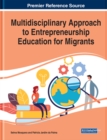Image for Multidisciplinary Approach to Entrepreneurship Education for Migrants