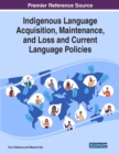 Image for Indigenous Language Acquisition, Maintenance, and Loss and Current Language Policies