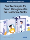 Image for New Techniques for Brand Management in the Healthcare Sector