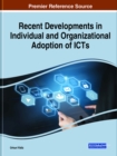 Image for Recent Developments in Individual and Organizational Adoption of ICTs