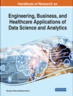 Image for Handbook of Research on Engineering, Business, and Healthcare Applications of Data Science and Analytics