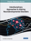 Image for Interdisciplinary Approaches to Altering Neurodevelopmental Disorders