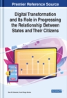 Image for Digital Transformation and Its Role in Progressing the Relationship Between States and Their Citizens