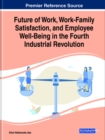 Image for Future of work, work-family satisfaction, and employee well-being in the Fourth Industrial Revolution