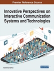 Image for Innovative Perspectives on Interactive Communication Systems and Technologies