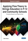 Image for Applying Flow Theory to Strings Education in P-12 and Community Schools: Emerging Research and Opportunities