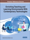 Image for Enriching Teaching and Learning Environments With Contemporary Technologies