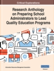 Image for Research Anthology on Preparing School Administrators to Lead Quality Education Programs