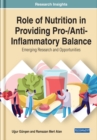 Image for Role of Nutrition in Providing Pro-/Anti-Inflammatory Balance: Emerging Research and Opportunities