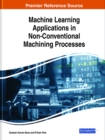 Image for Machine learning applications in non-conventional machining processes