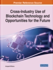 Image for Cross-Industry Use of Blockchain Technology and Opportunities for the Future