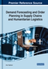 Image for Demand Forecasting and Order Planning in Supply Chains and Humanitarian Logistics