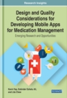 Image for Design and Quality Considerations for Developing Mobile Apps for Medication Management: Emerging Research and Opportunities