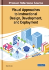 Image for Visual Approaches to Instructional Design, Development, and Deployment